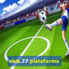 club 77 plataforma